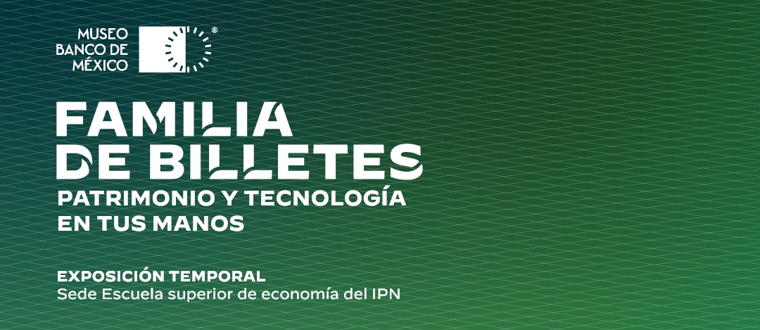 Familia de Billetes - Sede IPN